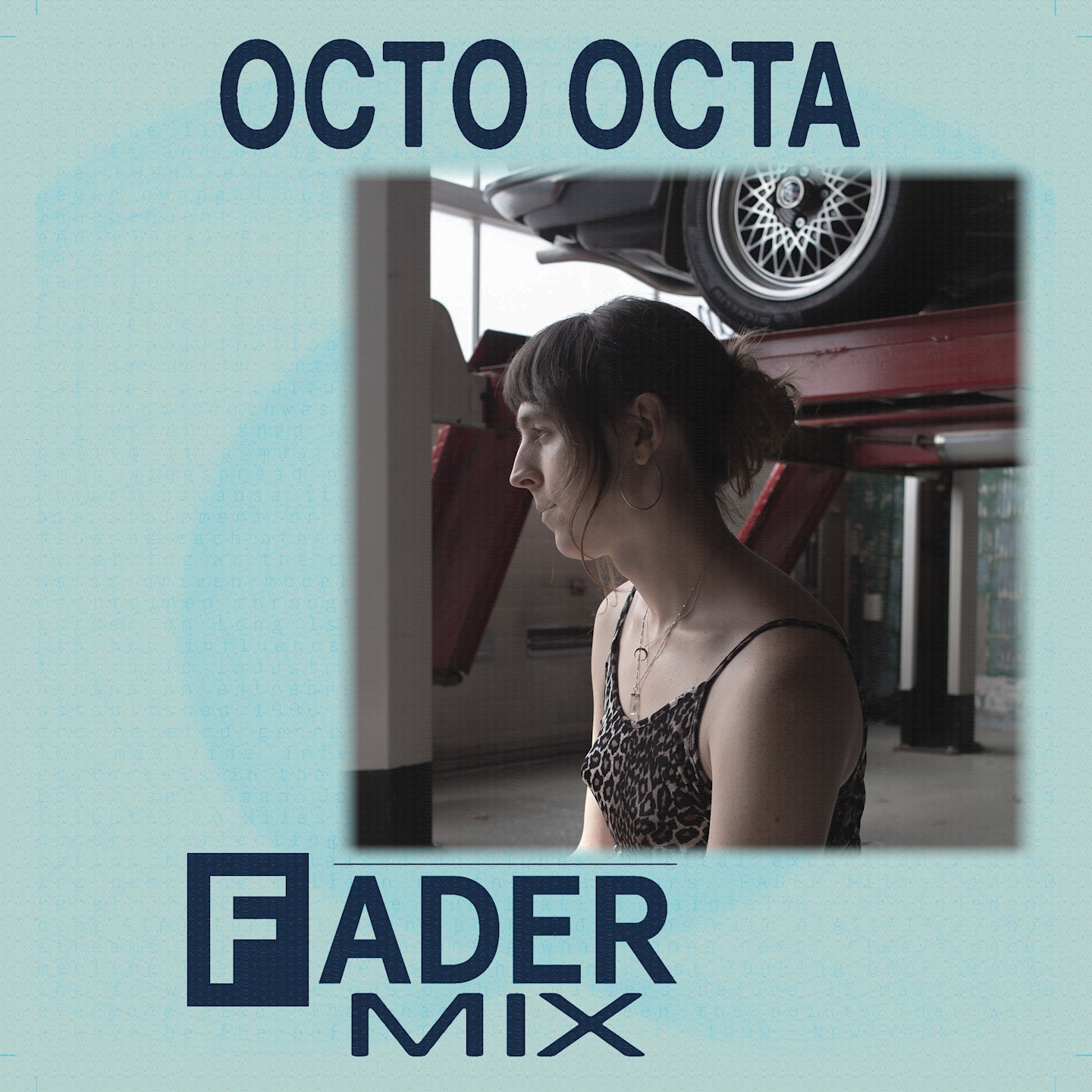 Listen to a new FADER Mix by Octo Octa